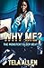 Why Me?: The Monster I Slee...