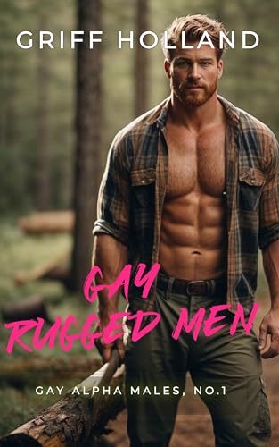 Rugged Gay Men (Alpha Gay Men Book 1)