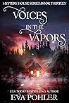 Voices in the Vapors (Mystery House #13)