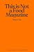 This is Not a Food Magazine by Sheere Ng