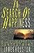 In Search of Happiness: A Guide to Perfect Contentment