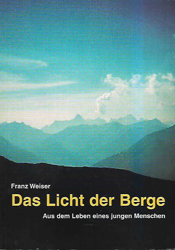 Das Licht der Berge. Aus dem Leben eines jungen Menschen