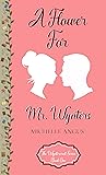 A Flower for Mr. ...