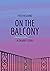 On the Balcony