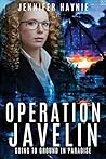 Operation Javelin by Jennifer Haynie Operation Javelin by Jennifer Haynie