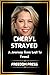 CHERYL STRAYED: A Journey from Lost to Found