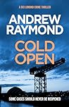 Cold Open by Andrew  Raymond