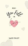 POV You Fell In Love