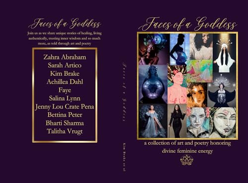 Faces of a Goddess: a collection of art and poetry honoring divine feminine energy (Kindle Edition)