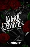 Dark Choices