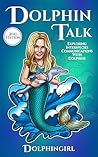Dolphin Talk: Exp...