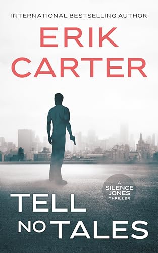 Tell No Tales (Silence Jones Thrillers #12)