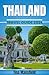 Thailand Travel Guide 2024:...