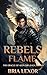 Rebels Flame (The Oracle of Aeon Dra Saga Book 1)
