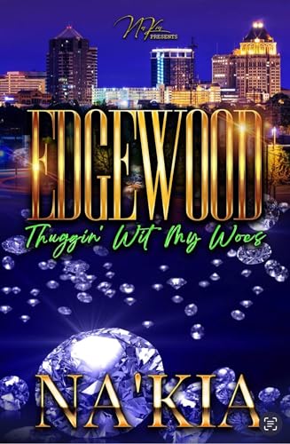 EDGEWOOD: THUGGIN’ WIT MY WOES (Kindle Edition)