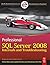 Professional SQL Server 2008 Internals and Troubleshooting