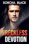 This Reckless Devotion