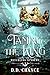 Taming the King (Witchling Academy #3)