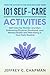 101 Self-Care Activities: S...