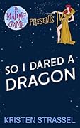 So I Dared a Dragon