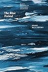 The Blue Period by Jesse McCarthy
