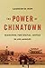 Power of Chinatown by Laureen D. Hom