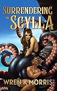 Surrendering to Scylla (Monstrous Waters, #1)