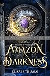 Amazon in Darkness (Amazons of Themyscira, #2)