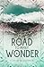 The Road to Many a Wonder