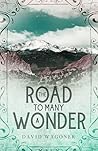 The Road to Many a Wonder The Road to Many a Wonder