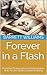Forever in a Flash: Essential Photography and Videography Skills for the Quintessential Wedding (Everlasting Vows: Crafting Your Dream Wedding Book 8)