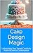Cake Design Magic: Unleashi...