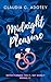 Midnight Pleasure by Claudia Adotey Midnight Pleasure by Claudia Adotey