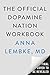 The Official Dopamine Nation Workbook: A Practical Guide to Finding Balance in the Age of Indulgence