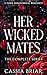 Her Wicked Mates: The Compl...