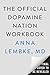 The Official Dopamine Nation Workbook: A Practical Guide to Finding Balance in the Age of Indulgence