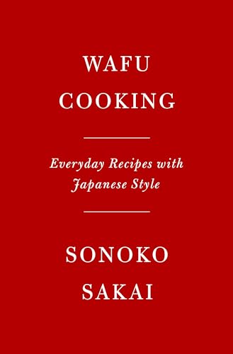Wafu Cooking: Everyday Recipes with Japanese Style: A Cookbook (Hardcover)