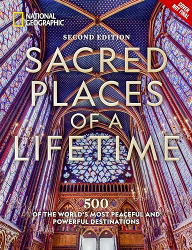 Sacred Places of a Lifetime: 500 of the World's Most Peaceful and Powerful Destinations (Hardcover)