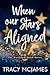When Our Stars Aligned (Sta...
