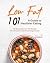 Low Fat 101 - A Guide to He...