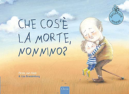 Che Cos'è La Morte, Nonnino? Ediz. a Colori (Hardcover)
