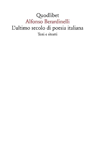 L'ultimo secolo di poesia italiana. Test e ritratti (Paperback)