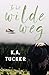 In het wilde weg by K.A. Tucker