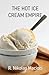 THE HOT ICE CREAM EMPIRE by R. Nikolas Macioci