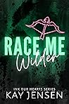 Race Me Wilder (Ink Our Hearts, #4)