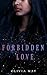 Forbidden Love by Olivia May Forbidden Love by Olivia May