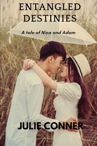 ENTANGLED DESTINIES: A Tale of Nina and Adam (Paperback)
