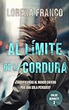 Al límite de la cordura by Lorena Franco