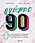 Québec 90: La pop culture pour les irréductibles nostalgiques des cartes Pokémon, des chandails bedaine et de Watatatow (French Edition)