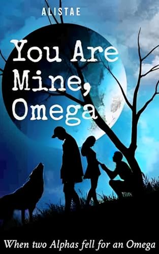 You Are Mine, Omega (Kindle Edition)